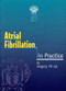 Atrial Fibrillation in Practice by Gregory Y H Lip, 9781853154843