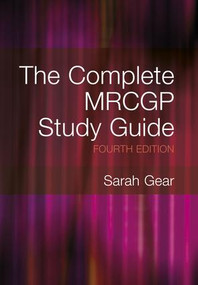 The Complete MRCGP Study Guide, 4th Edition by Sarah Gear, 9781846195631