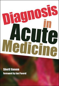 Diagnosis in Acute Medicine by Sherif Gonem, 9781846194337