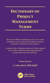 Dictionary of Project Management Terms, Third Edition by J. LeRoy Ward, 9781890367459