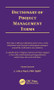Dictionary of Project Management Terms, Third Edition by J. LeRoy Ward, 9781890367459
