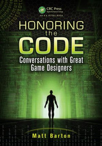 Honoring the Code (Conversations with Great Game Designers) by Matt Barton, 9781466567535