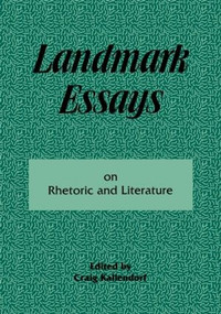 Landmark Essays on Rhetoric and Literature (Volume 16) by Craig Kallendorf, 9781880393260