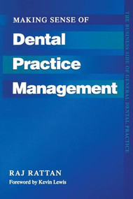 Making Sense of Dental Practice Management by Raj Rattan, Kevin Lewis, 9781857750171