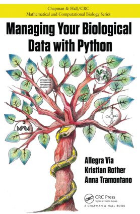 Managing Your Biological Data with Python by Allegra Via, 9781439880937