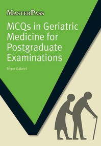 MCQs in Geriatric Medicine for Postgraduate Examinations by Roger Gabriel, 9781846195761