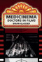 Medicinema (Doctors in Films) by Brian Glasser, Sally Irvine, 9781846191572
