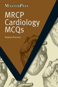 MRCP Cardiology MCQs by Brennan Stephen, 9781846193583
