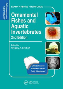 Ornamental Fishes and Aquatic Invertebrates (Self-Assessment Color Review, Second Edition) by Gregory A. Lewbart, 9781482258868