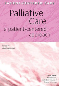 Palliative Care (A Patient-Centered Approach) by Geoff Mitchell, 9781857757392
