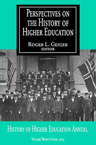 Perspectives on the History of Higher Education (Volume 24, 2005) by Roger L. Geiger, 9781412805179