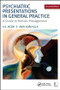 Psychiatric Presentations in General Practice (A Guide to Holistic Management, Second Edition) by K. S. Jacob, Anju Kuruvilla, 9781498766944