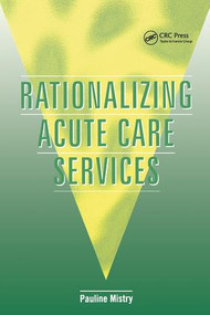 Rationalizing Acute Care Services by Pauline Mistry, 9781857751253