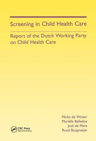 Screening in Child Health Care (Report of the Dutch Working Party on Child Health Care) by Micha De Winter, 9781857751505