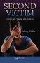 Second Victim (Error, Guilt, Trauma, and Resilience) by Sidney Dekker, 9781466583412