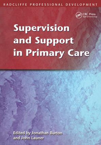 Supervision and Support in Primary Care by Jonathan Burton, John Launer, 9781857759518