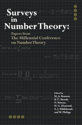 Surveys in Number Theory (Papers from the Millennial Conference on Number Theory) by Bruce Berndt, M.A. Bennett, N. Boston, H.G. Diamond, A.J. Hildebrand, W. Philipp, 9781568811628