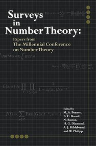 Surveys in Number Theory (Papers from the Millennial Conference on Number Theory) by Bruce Berndt, M.A. Bennett, N. Boston, H.G. Diamond, A.J. Hildebrand, W. Philipp, 9781568811628