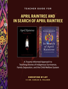 Teacher Guide for April Raintree and In Search of April Raintree by Christine M'Lot, Karlee D. Fellner, 9781774920947