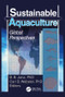 Sustainable Aquaculture (Global Perspectives) by Carl D Webster, Bana B. Jana, 9781560221043