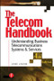 The Telecom Handbook (Understanding Telephone Systems and Services) by Jane Laino, 9781578200719