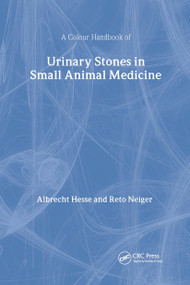Urinary Stones in Small Animal Medicine (A Colour Handbook) - 9781840761849 by Albrecht Hesse, Reto Neiger, 9781840761849