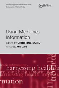 Using Medicines Information by Christine Bond, 9781857756906
