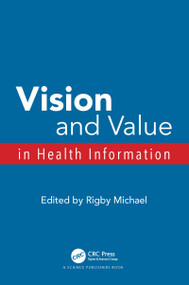 Vision and Value in Health Information by Rigby Michael, 9781857758634
