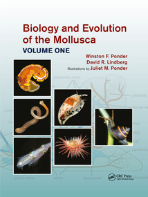 Biology and Evolution of the Mollusca, Volume 1 by Winston Frank Ponder, David R. Lindberg, Juliet Mary Ponder, 9781032176604