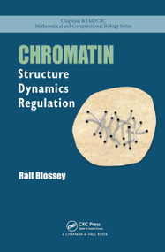 Chromatin (Structure, Dynamics, Regulation) by Ralf Blossey, 9781032241975
