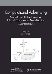 Computational Advertising (Market and Technologies for Internet Commercial Monetization) by Peng Liu, Chao Wang, 9781032241401