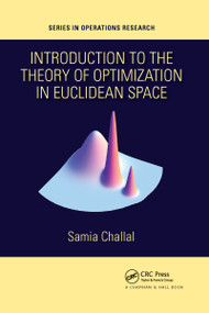 Introduction to the Theory of Optimization in Euclidean Space by Samia Challal, 9781032176611