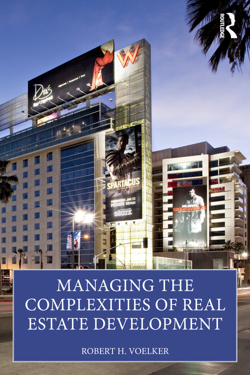 Managing the Complexities of Real Estate Development by Bob Voelker, 9781032206370