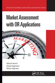 Market Assessment with OR Applications by Adarsh Anand, Deepti Aggrawal, Mohini Agarwal, 9781032176192