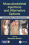Musculoskeletal Injections and Alternative Options (A practical guide to 'what, when and how?') by Maneesh Bhatia, 9780815355540