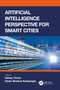 Artificial Intelligence Perspective for Smart Cities by Vahap Tecim, Sezer Bozkus Kahyaoglu, 9781032136202