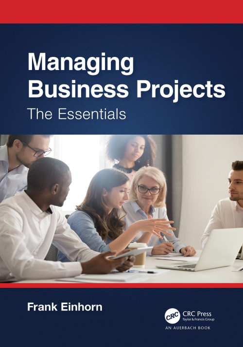 Managing Business Projects (The Essentials) by Frank Einhorn, 9781032276021