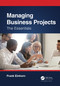 Managing Business Projects (The Essentials) by Frank Einhorn, 9781032276021