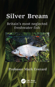 Silver Bream (Britain's most neglected freshwater fish) - 9781032317335 by Mark Everard, 9781032317335