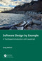Software Design by Example (A Tool-Based Introduction with JavaScript) by Greg Wilson, 9781032330235