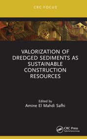 Valorization of Dredged Sediments as Sustainable Construction Resources by Amine El Mahdi Safhi, 9781032325453