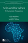 AI in and for Africa (A Humanistic Perspective) by Susan Brokensha, Eduan Kotzé, Burgert A. Senekal, 9781032231761