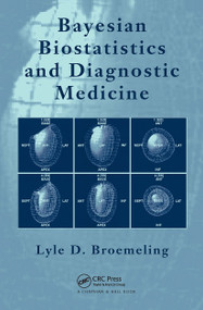 Bayesian Biostatistics and Diagnostic Medicine by Lyle D. Broemeling, 9781032477831