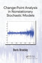 Change-Point Analysis in Nonstationary Stochastic Models by Boris Brodsky, 9781032402208