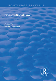 Constitutional Law by Ian D. Loveland, 9781138738768
