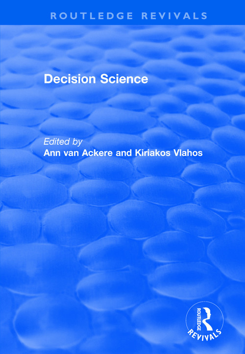Decision Science by Ann Van Ackere, Kiriakos Vlahos, 9781138730229