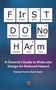 First Do No Harm (A Chemist's Guide to Molecular Design for Reduced Hazard) by Predrag V. Petrovic, Paul T. Anastas, 9789814968591