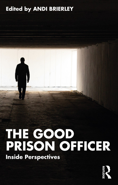 The Good Prison Officer (Inside Perspectives) by Andi Brierley, 9781032394404