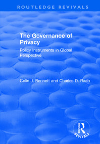The Governance of Privacy (Policy Instruments in Global Perspective) - 9781138709980 by Colin J. Bennett, Charles D. Raab, 9781138709980