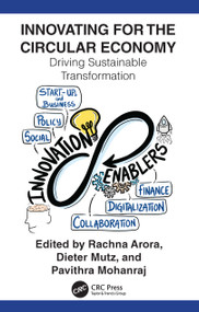 Innovating for The Circular Economy (Driving Sustainable Transformation) by Rachna Arora, Dieter Mutz, Pavithra Mohanraj, 9781032063348